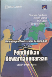 Membangun Karakter dan Kepribadian Melalui Pendidikan Kewarganegaraan