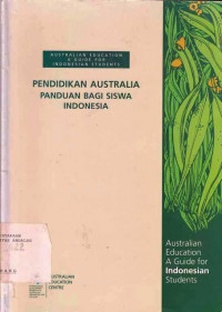 Pendidikan Australia Panduan Bagi Siswa Indonesia Australian Education A Guide for Indonesian Students