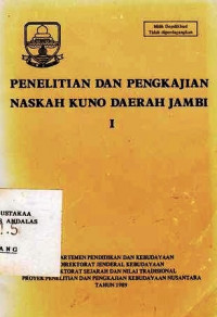 Penelitian Dan Pengkajian Naskah Kuno Daerah Jambi I