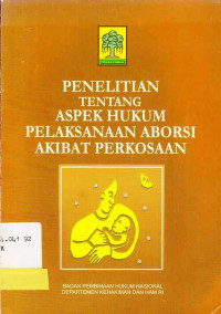 Penelitian Tentang Aspek Hukum Pelaksanaan Aborsi Akibat Perkosaan