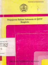 Pengajaran Bahasa Indonesia di SMTP Bengkulu /  Alipami Rasyad