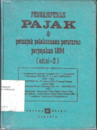 Petunjuk Pelaksanaan Pengampunan Pajak Kepres No 26 Tahun 1984 Dan Pembaharuan Perpajakan : Dilengkap Dengan Himpunan Keputusan Menteri Keuangan Mengenai Perpajakan, Penjelasan Mengenai Pph Dan Ppn, Perbandingan Perpajakan Baru Dan Lama