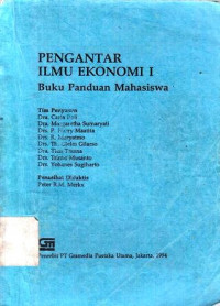 Pengantar Ilmu Ekonomi I : Buku Panduan Mahasiswa