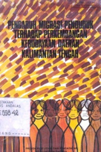 Pengaruh Migrasi Penduduk Terhadap Perkembangan Kebudayaan Daerah Kalimantan Tengah