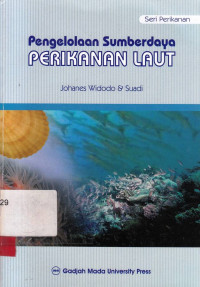 Pengelolaan Sumberdaya Perikanan Laut / Johanes Widodo; Suadi