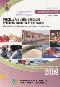 Pengeluaran Untuk Konsumsi Penduduk Indonesia Per Provinsi Expenditure for Consumption of Indonesia by Province Berdasarkan Hasil Susenas Panel Maret 2009 Buku 3