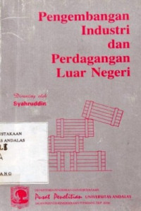 Pengembangan Industri Dan Perdagangan Luar Negeri / Syahruddin