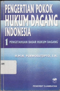 Pengertian Pokok Hukum Dagang Indonesia 1 Pengetahuan Dasar Hukum Dagang