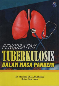 Pengobatan Tubekulosis Dalam Masa Pandemi