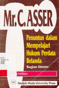 MR. C. ASSER Penuntun Dalam Mempelajari Hukum Perdata Belanda Bagian Umum