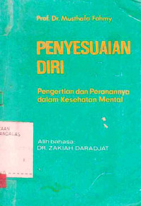 Penyesuaian Diri Pengertian Dan Peranannya Dalam Kesehatan Mental