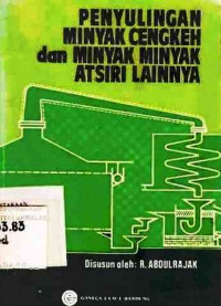 Penyulingan Minyak Cengkeh Dan Minyak-Minyak Atsiri Lainnya