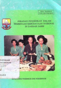 Peranan Pendidikan Dalam Pembinaan Kebudayaan Nasional Di Daerah Jambi