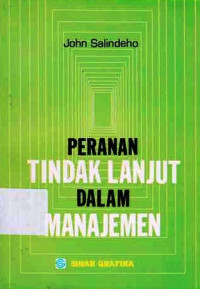 Peranan Tindak Lanjut Dalam Manajemen