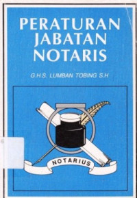 Peraturan Jabatan Notaris / Lumban Tobing