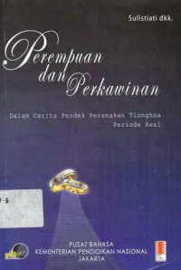 Perempuan Dan Perkawinan Dalam Cerita Pendek Peranakan Tionghoa Periode Awal