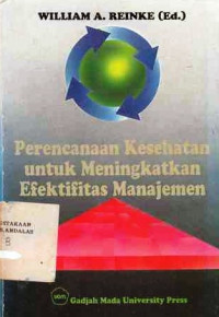 Perencanaan Kesehatan Untuk Meningkatkan Efektifitas Manajemen