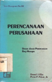 Perencanaan Perusahaan : Dasar-Dasar Perencanaan Bagi Manajer