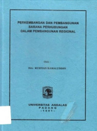 Perkembangan Dan Pembangunan Sarana Perhubungan Dalam Pembangunan Regional