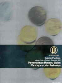 Perkembangan Moneter, Sistem Pembayaran dan Perbankan Volume 4, No.4, Oktober-Desember 2004