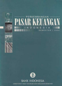 Perkembangan Pasar Keuangan Indonesia Semester I 2004