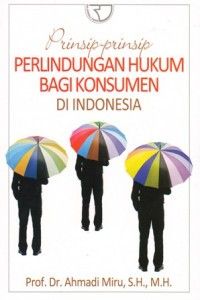 Prinsip-prinsip Perlindungan Hukum Bagi Konsumen Di Indonesia