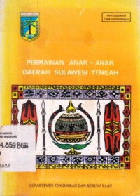 Permainan-Anak-Anak Daerah Sulawesi Tengah / PIDKD,Editor Siti Maria