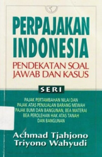 Perpajakan Indonesia, Pedekatan Soal  Jawab Dan Kasus