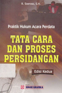 Praktik Hukum Acara Perdata : tata cara dan proses persidangan