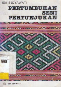 Pertumbuhan Seni Pertunjukan / Edi Sedyawati