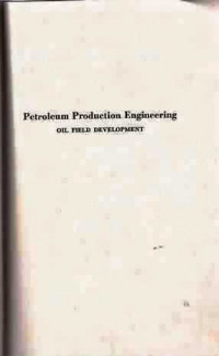 Petroleum Production Engineering Oil Field Development