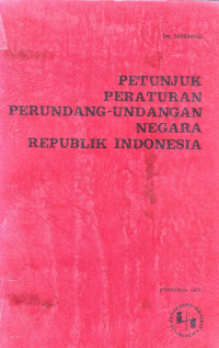 Petunjuk Peraturan Perundang-Undangan Negara Republik Indonesia / Marsono