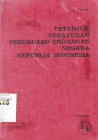 Petunjuk Peraturan Perundang Undangan Negara Republik Indonesia