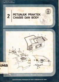 Petunjuk Praktek Chasis dan Body 2 / Kasbollah Minto Prayitno; Tajib