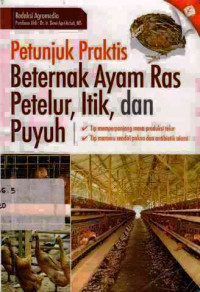 Petunjuk praktis beternak Ayam Ras Petelur, Itik, dan Puyuh