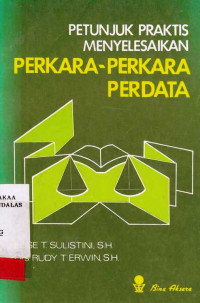 Petunjuk Praktis Menyelesaikan Perkara-Perkara Perdata