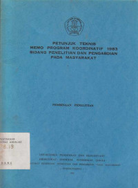 Petunjuk Teknis Memo Program Koordinatif 1983 Bidang Penelitian dan Pengabdian Pada Masyarakat