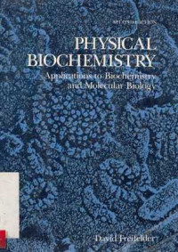 Physical Biochemistry  Applications to Biocxhemistry and Molecular Biology