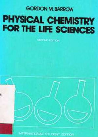 Physical Chemistry For The Life Sciences