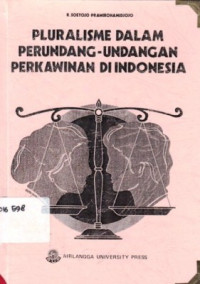 Pluralisme Dalam Perundang-Undangan Perkawinan Di Indonesia