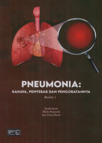 Pneumonia Bahaya, Penyebab Dan Pengobatannya