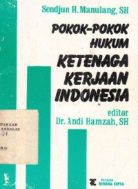 Pokok-Pokok Hukum Ketenagakerjaan Indonesia