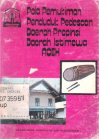 Pola Pemukiman Penduduk Pedesaan Daerah Propinsi D.I Aceh / Suprapti; Proyek Inventarisasi Dan Dokumentai Depdikbud, Banda Aceh