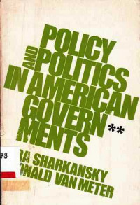 Policy and Politics in American Goverments