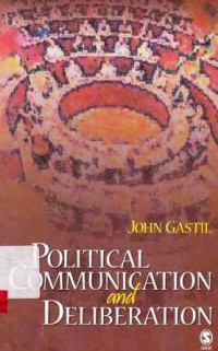 Political Communication and Deliberation