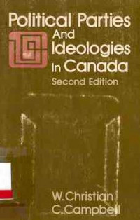 Political Parties And Ideologies In Canada : Liberals Conservatives Socialists Nationalis