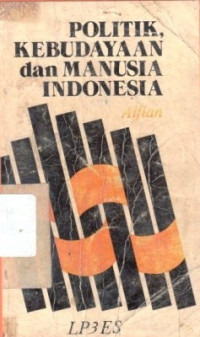 Politik, Kebudayaan Dan Manusia Indonesia