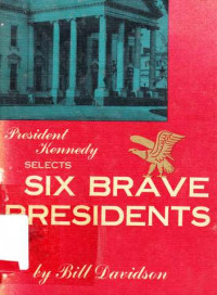 President Kennedy Selects Six Brave Presidents