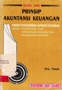 Prinsip Akuntansi Keuangan : Proses Penyusunan Laporan Keuangan