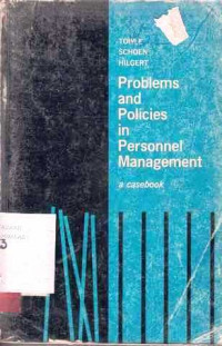 Problem And Policies in Personnel Management A Casebook